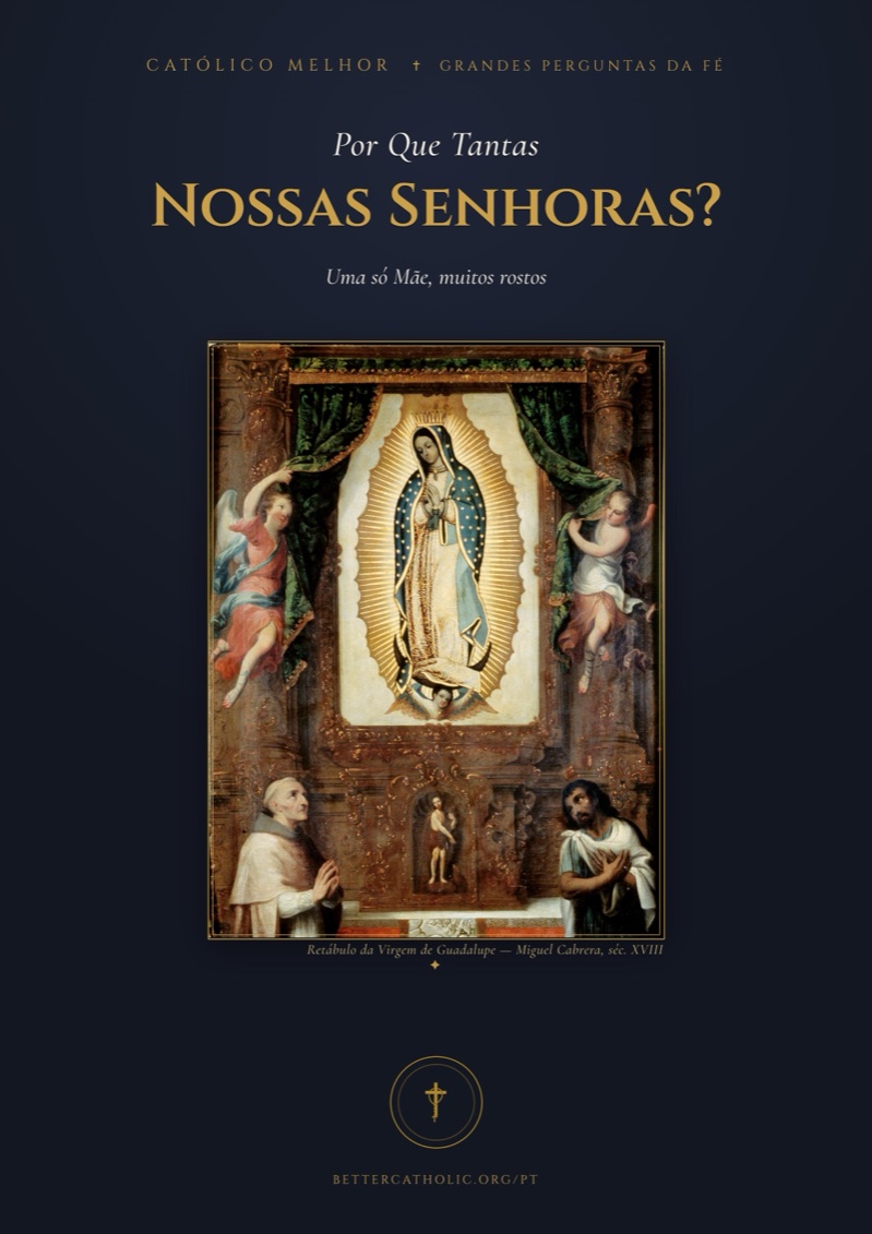 Por que tantas Nossas Senhoras?
